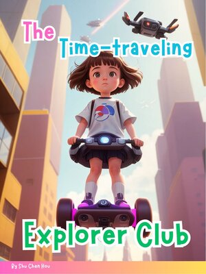 cover image of The Time-Traveling Explorer Club